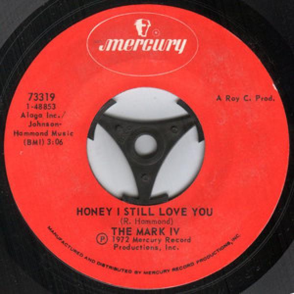 Mark IV (2) - Honey I Still Love You / Since God Made Woman-Nobody Rest