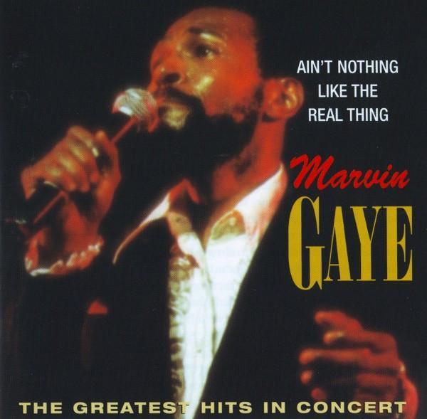 Marvin Gaye - Ain't Nothing Like The Real Thing (The Greatest Hits In Concert)
