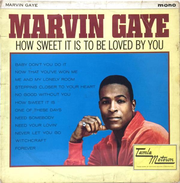 Marvin Gaye - How Sweet It Is To Be Loved By You