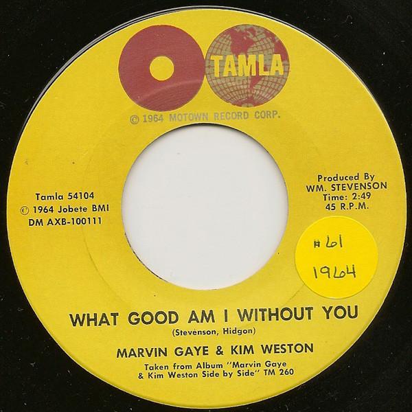 Marvin Gaye, Kim Weston - What Good Am I Without You