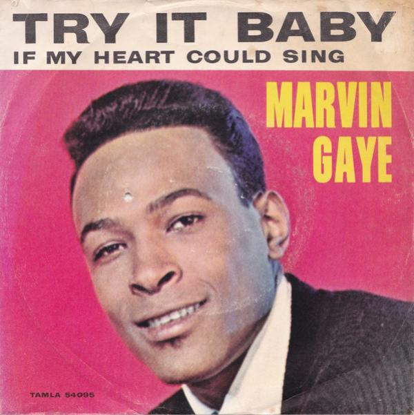 Marvin Gaye - Try It Baby / If My Heart Could Sing