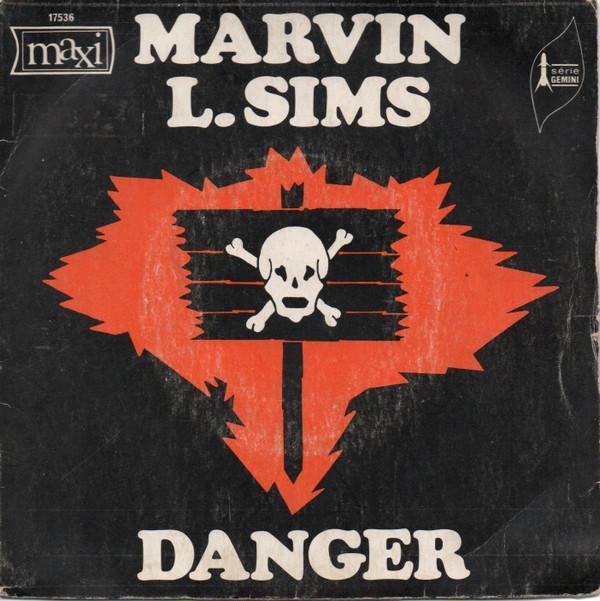 Marvin L. Sims - Danger