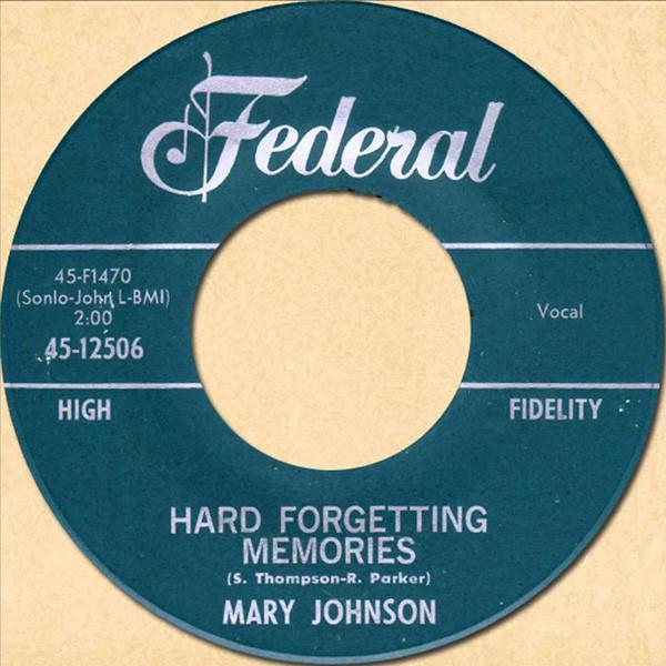 Mary Johnson  - Hard Forgetting Memories