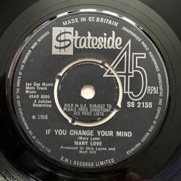 Mary Love - The Hurt Is Just Beginning / If You Change Your Mind