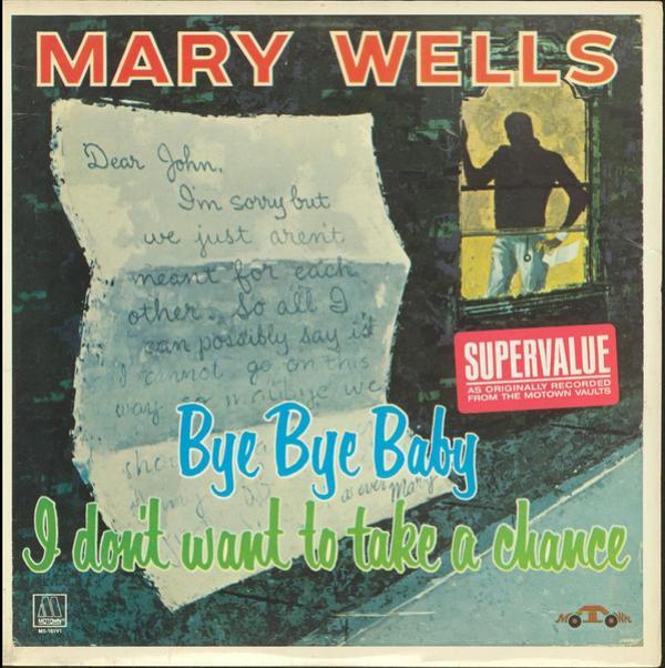 Mary Wells - Bye Bye Baby I Don't Want to Take a Chance