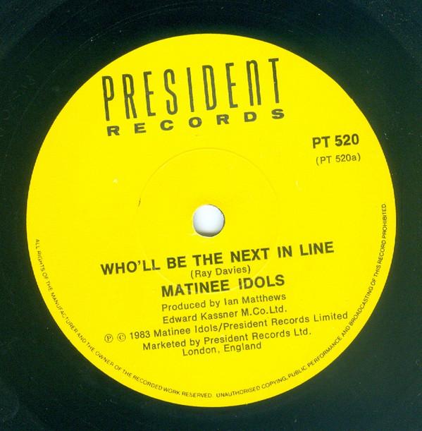 Matinee Idols - Who'll Be The Next In Line
