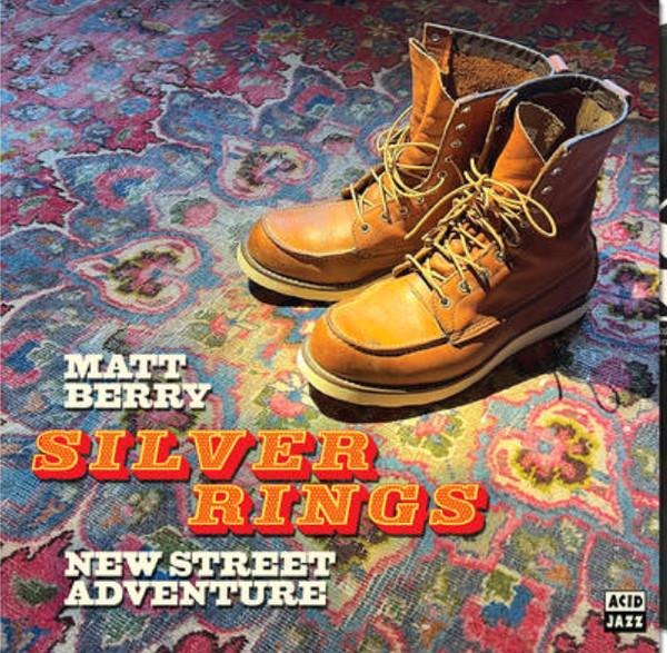 Matt Berry , New Street Adventure - Silver Rings