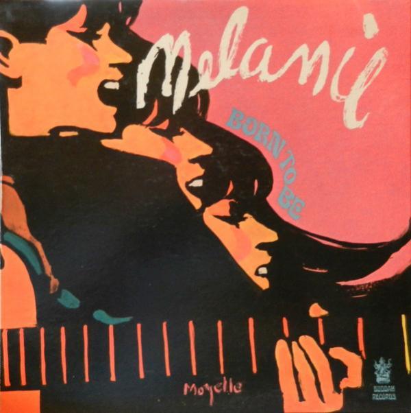 Melanie (2) - Born To Be