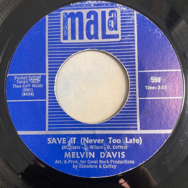 Melvin Davis  - Save It (Never Too Late)