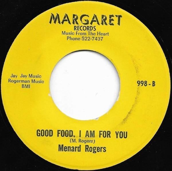 Menard Rogers - I Still Love You (In The Same Old Way) / Good Food, I Am For You