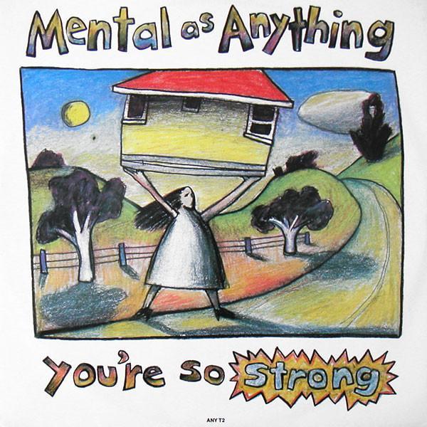 Mental As Anything - You're So Strong