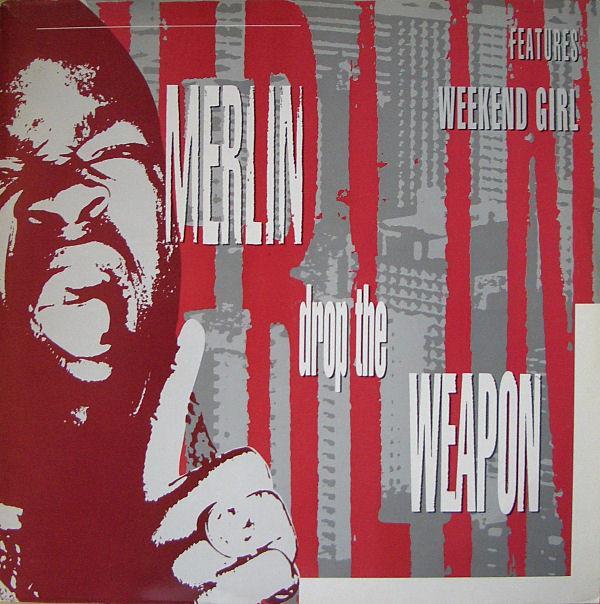 Merlin - Drop The Weapon / Weekend Girl