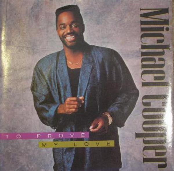 Michael Cooper - To Prove My Love
