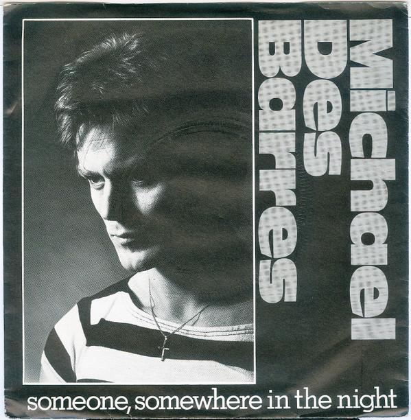 Michael Des Barres - Someone, Somewhere In The Night