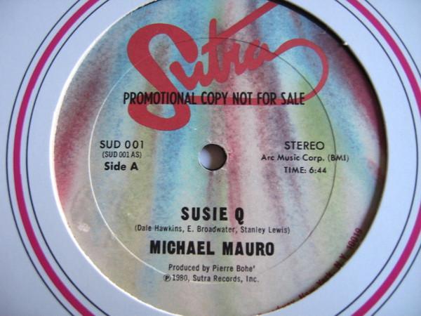Michael Mauro - Susie Q / When You Touch Me, I Love