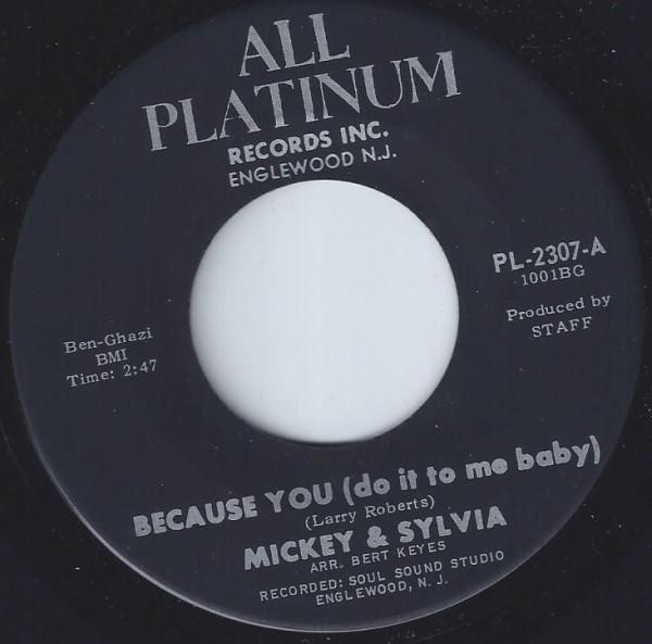 Mickey & Sylvia - Because You (Do It To Me Baby)
