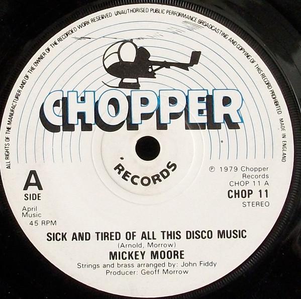 Mickey Moore - Sick And Tired Of All This Disco Music