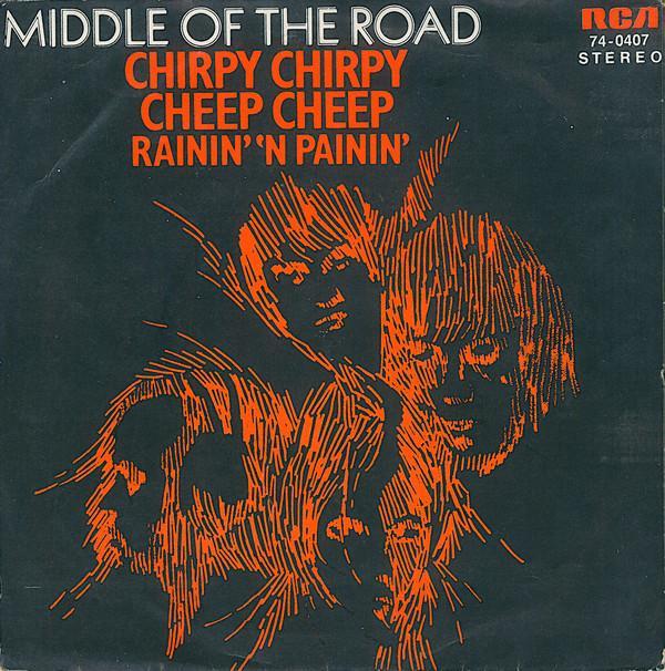 Middle Of The Road - Chirpy Chirpy Cheep Cheep