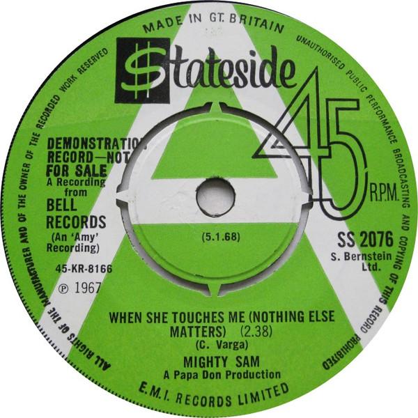 Mighty Sam - When She Touches Me / Just Like Old Times