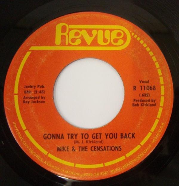 Mike & The Censations - Gonna Try To Get You Back / A Man Ain't Nothin But A Man