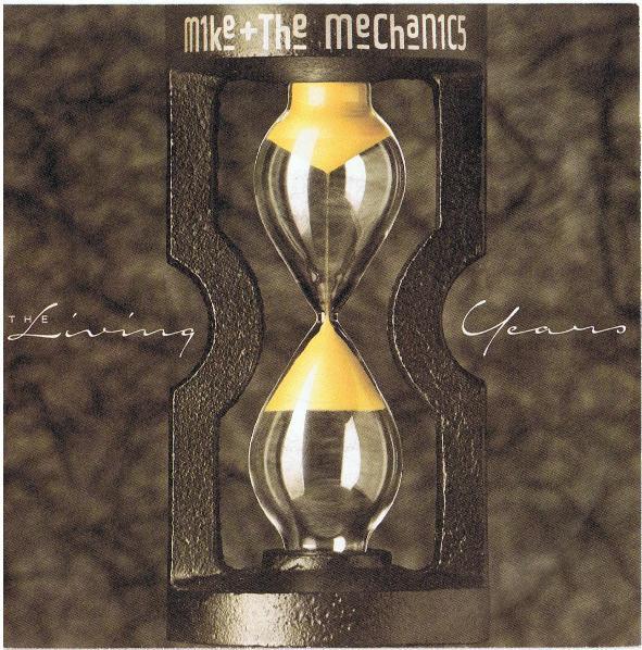 Mike & The Mechanics - The Living Years