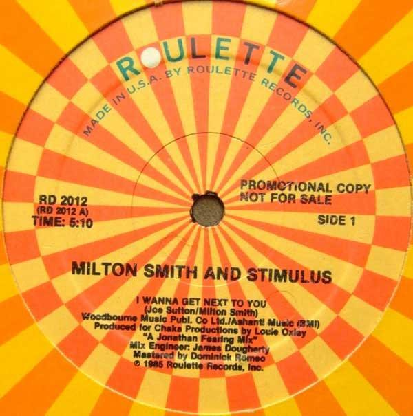Milton Smith, Stimulus  - I Wanna Get Next To You