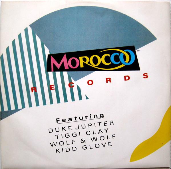 Morocco Records - Featuring: Duke Jupiter, Tiggi Clay, Wolf & Wolf, Kidd Glove