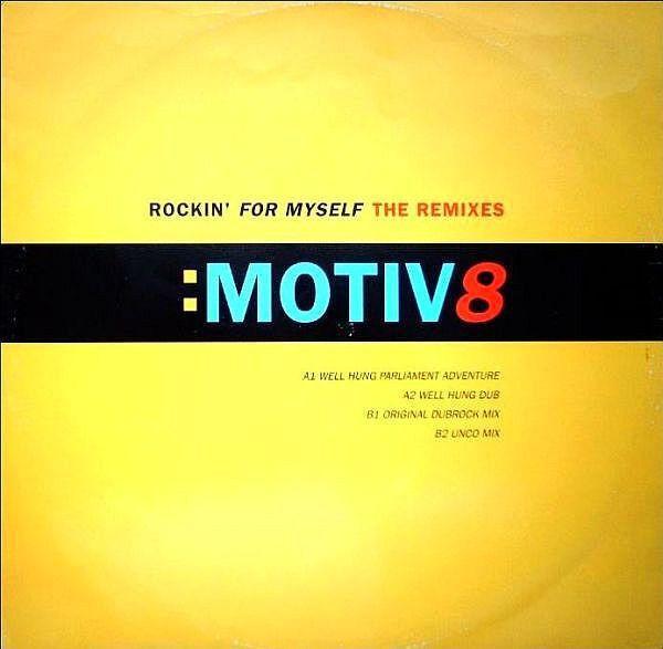 Motiv 8 - Rockin' For Myself - The Remixes