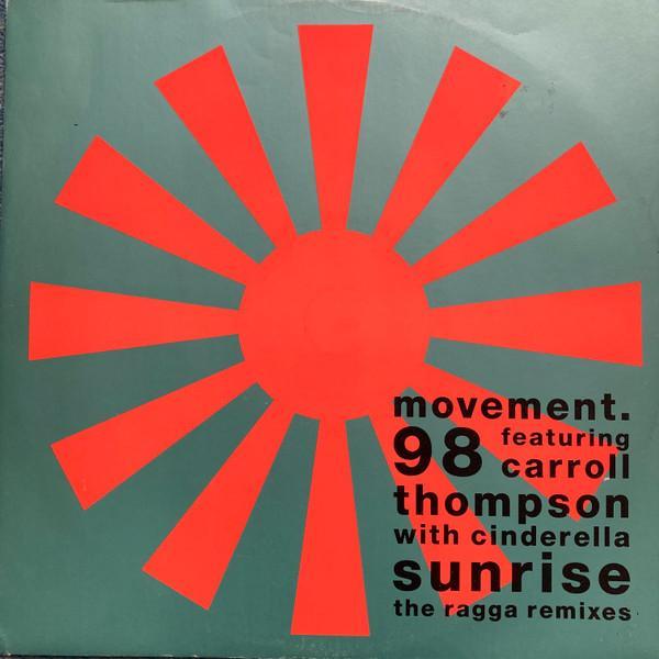 Movement 98, Carroll Thompson, Cinderella M.C. - Sunrise (The Ragga Remixes)