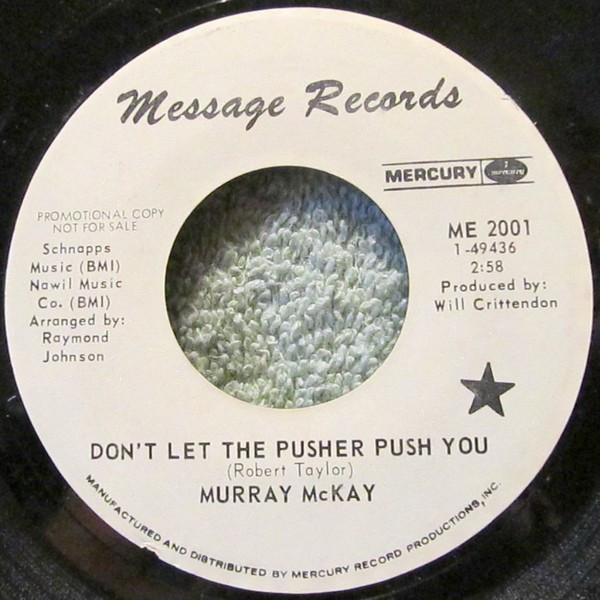 Murray McKay (2) - Don't Let The Pusher Push You / Blacks Tryin' To Make It