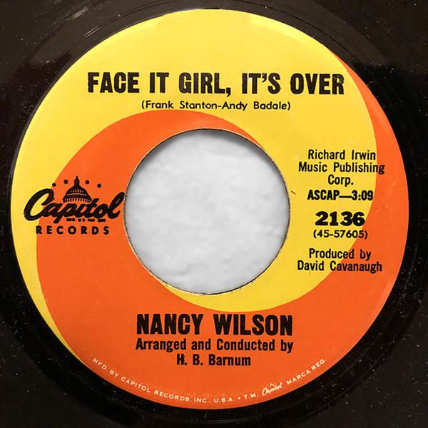 Nancy Wilson - Face It Girl, It's Over / The End Of Our Love