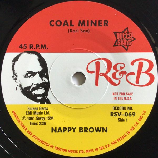Nappy Brown - Coal Miner / Skidy Woe