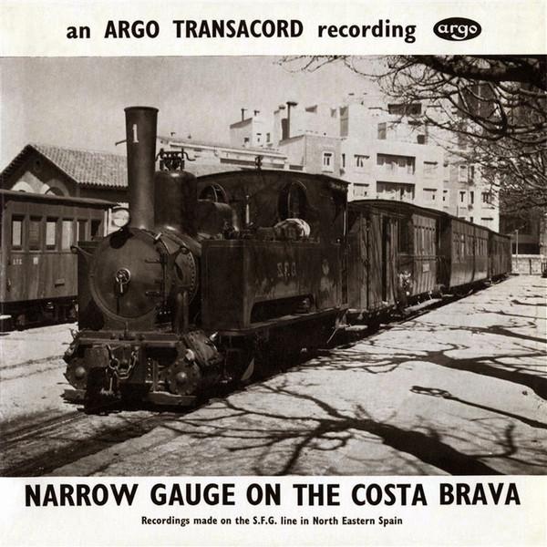  - Narrow Gauge On The Costa Brava