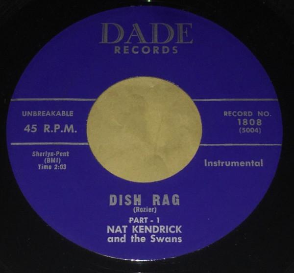 Nat Kendrick & The Swans - Dish Rag-Part 1 / Dish Rag-Part 2