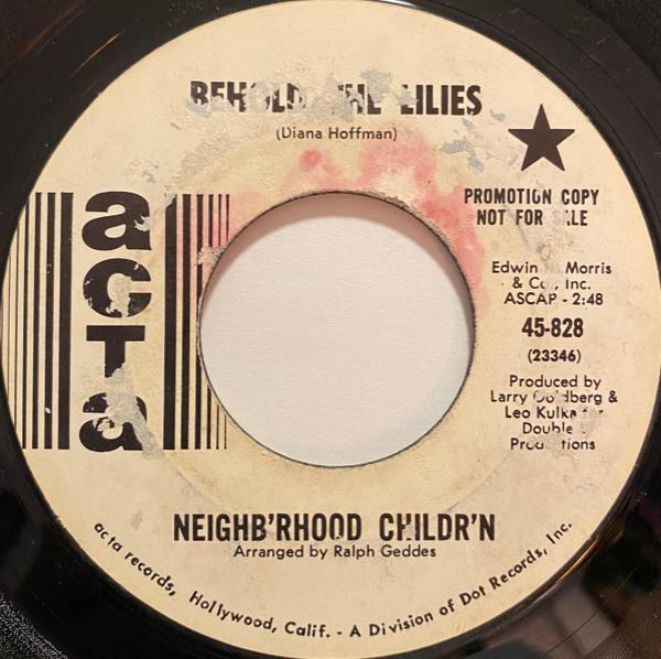 Neighb'rhood Childr'n - Behold The Lilies / I Want Action