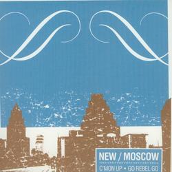 New Moscow - C'mon Up • Go Rebel Go