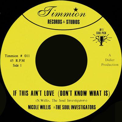 Nicole Willis, The Soul Investigators - If This Ain't Love (Don't Know What Is)
