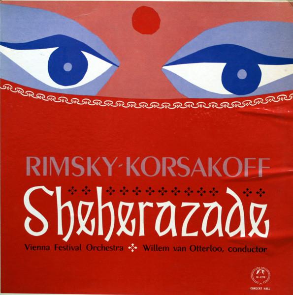 Nikolai Rimsky-Korsakov, Willem Van Otterloo, Wiener Festspielorchester - Sheherazade