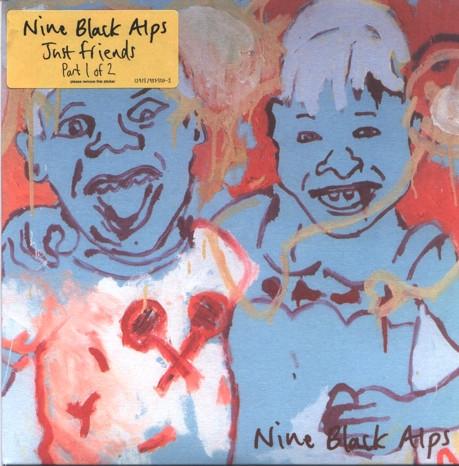 Nine Black Alps - Just Friends