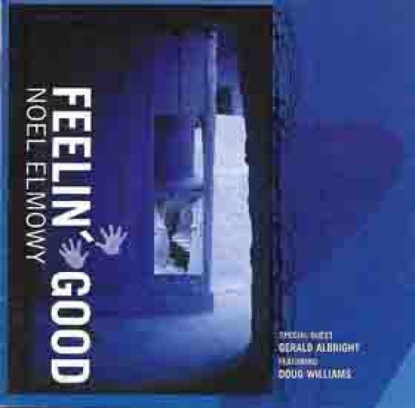 Noel Elmowy - Feelin' Good