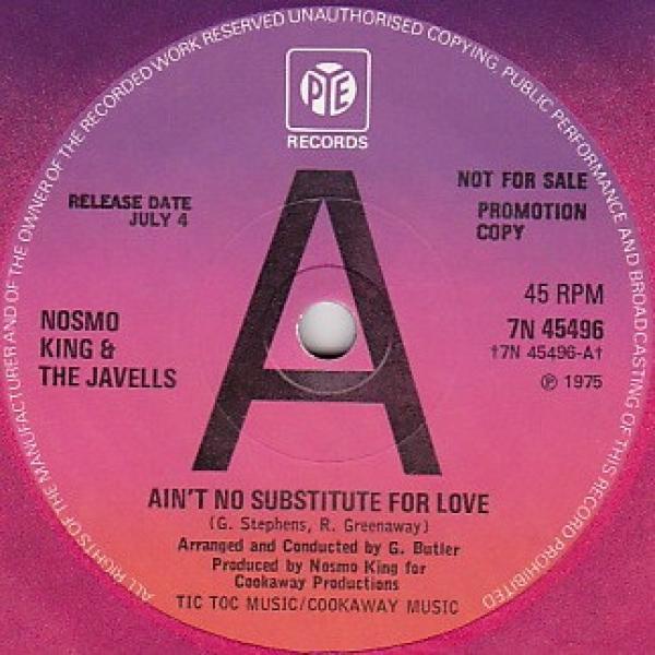 Nosmo King, The Javells - Ain't No Substitute For Love