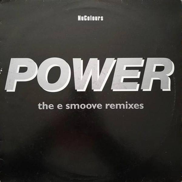 Nu Colours - Power (The E Smoove Remixes)