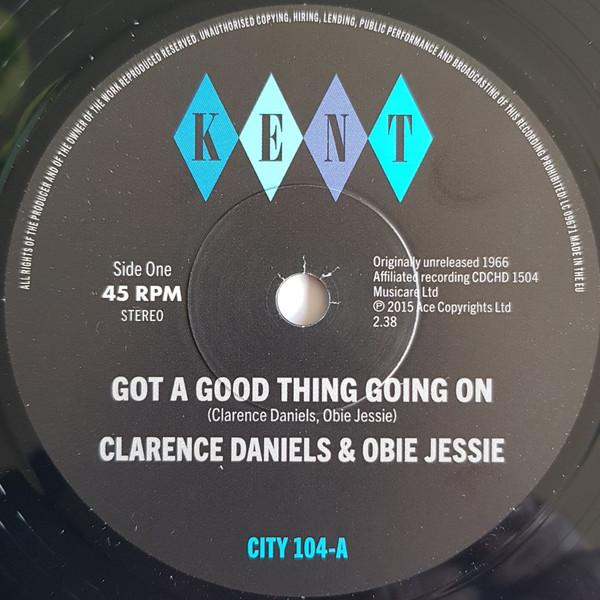Obie Jessie, Clarence Daniels - Got A Good Thing Going On / Hard Working Girl