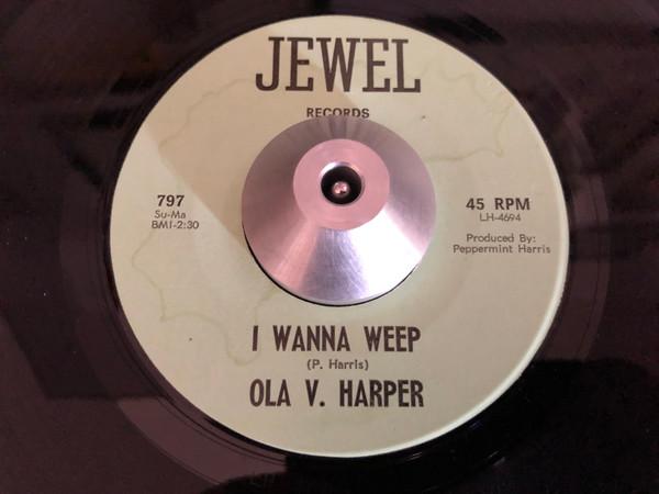 Ola V. Harper - I Wanna Weep / Resisting