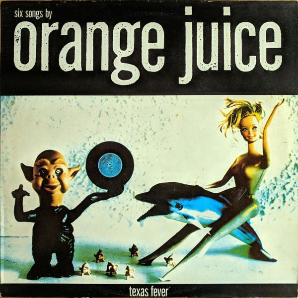 Orange Juice  - Texas Fever
