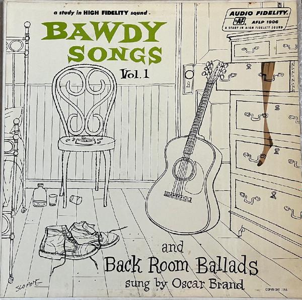 Oscar Brand - Bawdy Songs And Backroom Ballads - Vol.1
