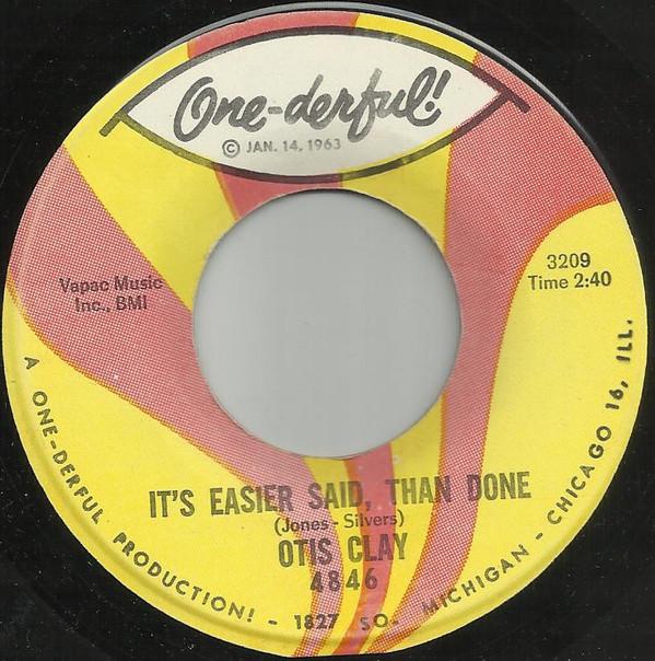 Otis Clay - It's Easier Said, Than Done / A Flame In Your Heart