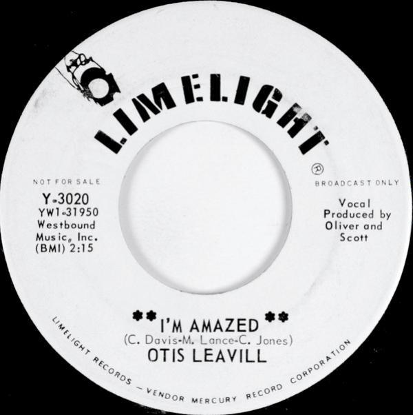 Otis Leavill - I'm Amazed / Just A Memory