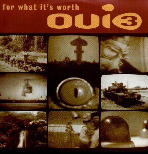 Oui 3 - For What It's Worth