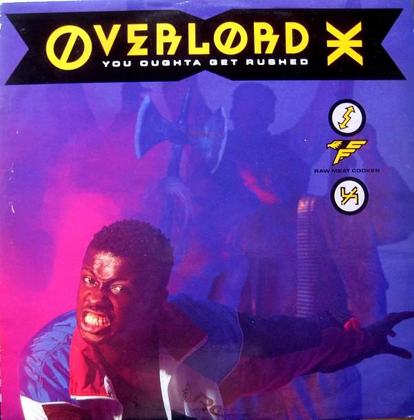 Overlord X - You Oughta Get Rushed